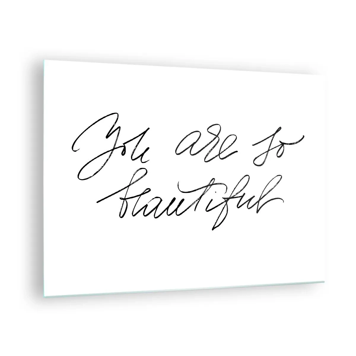 Schilderen op glas - 'Je bent zo mooi' citaat in een elegante, kalligrafische stijl - 70x50cm - Geloof het echt... - Moderne wanddecoratie voor woonkamer en slaapkamer ARTTOR